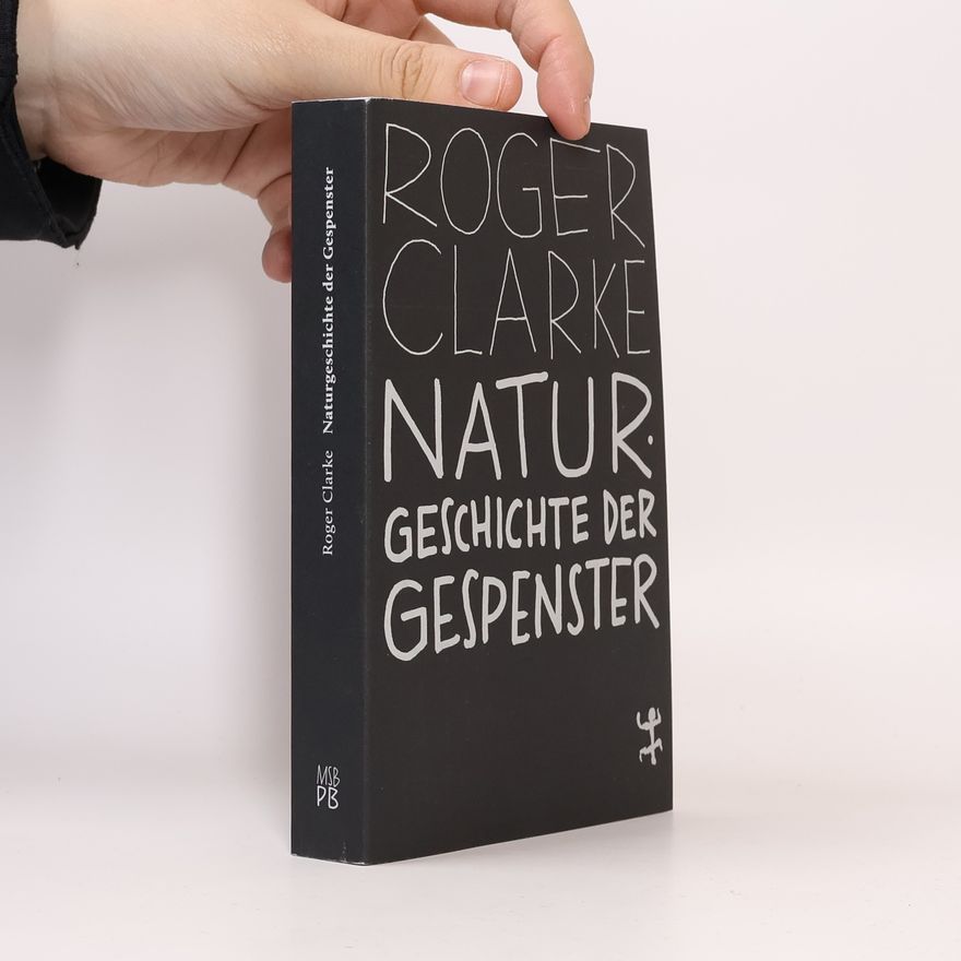 Roger Clarke Naturgeschichte der Gespenster