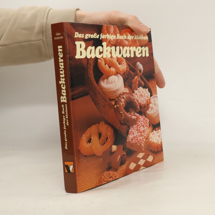 Silke Andersen Das große farbige. Buch der kleinen Backwaren