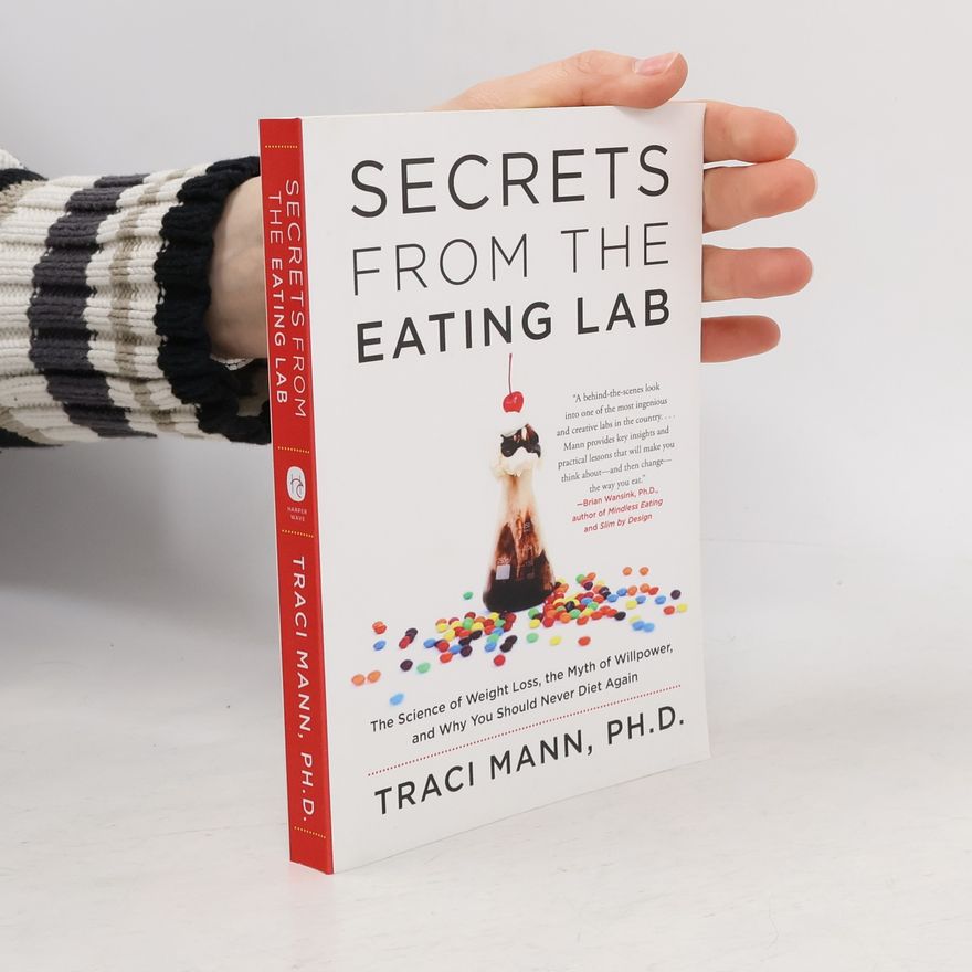 Traci Mann Secrets From the Eating Lab