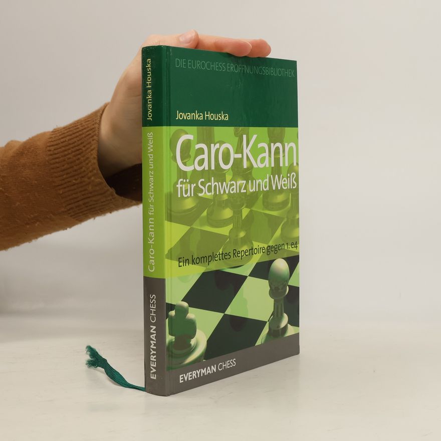 Jovanka Houska EuroChess Eröffnungsbibliothek: Caro-Kann für Schwarz und Weiß