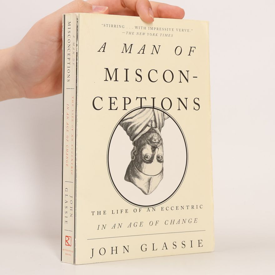John Glassie A Man of Misconceptions