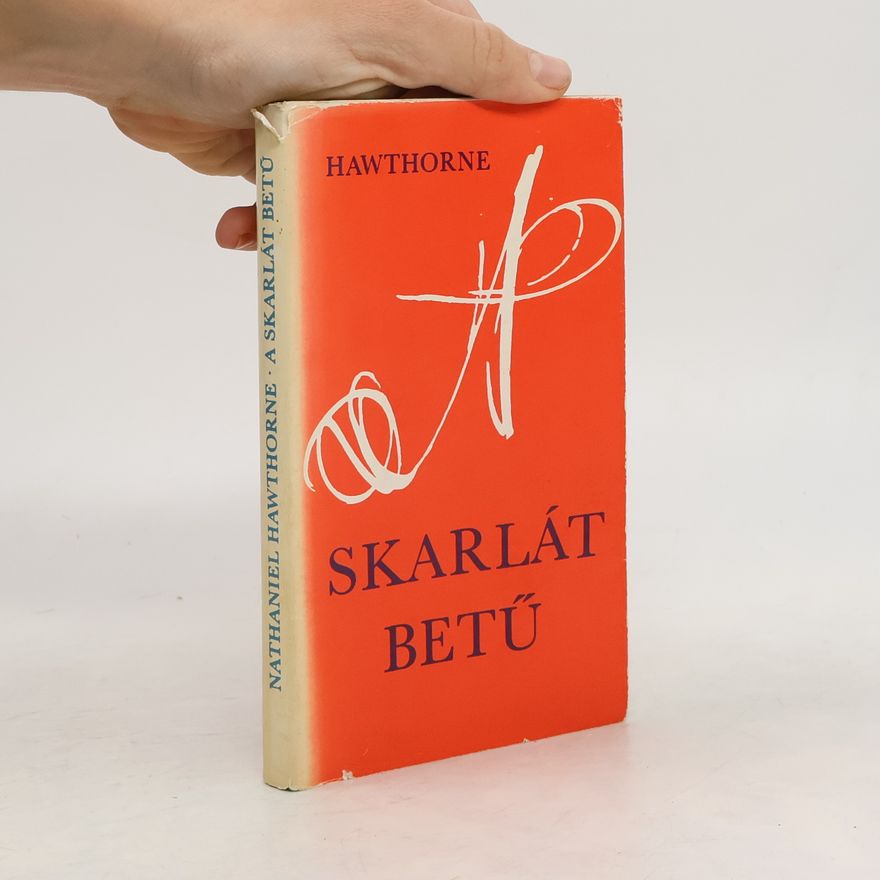 Nathaniel Hawthorne A skarlát betű