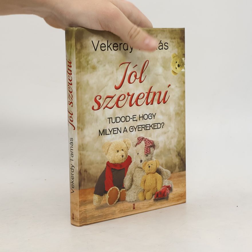 Tamás Vekerdy Jól szeretni