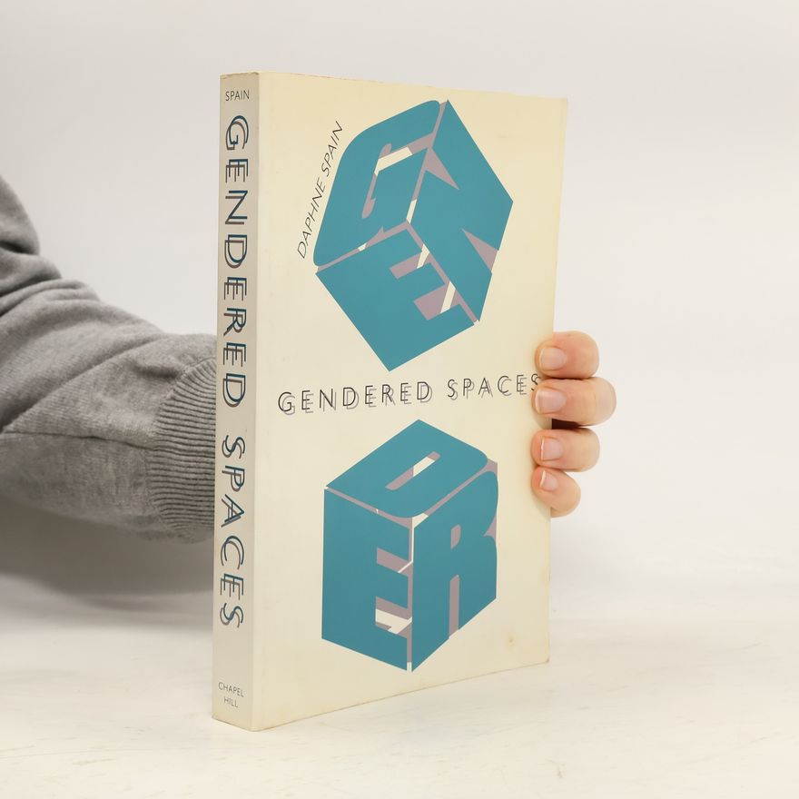 Daphne Spain Gendered Spaces