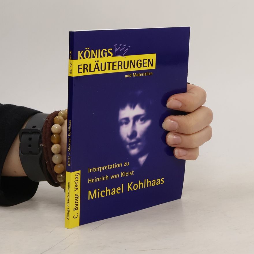 Ingeborg Scholz Erläuterungen zu Heinrich von Kleist, Michael Kohlhaas
