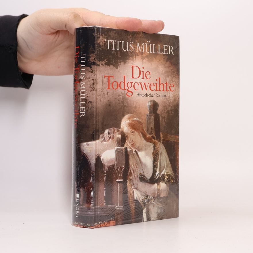 Titus Müller Die Todgeweihte