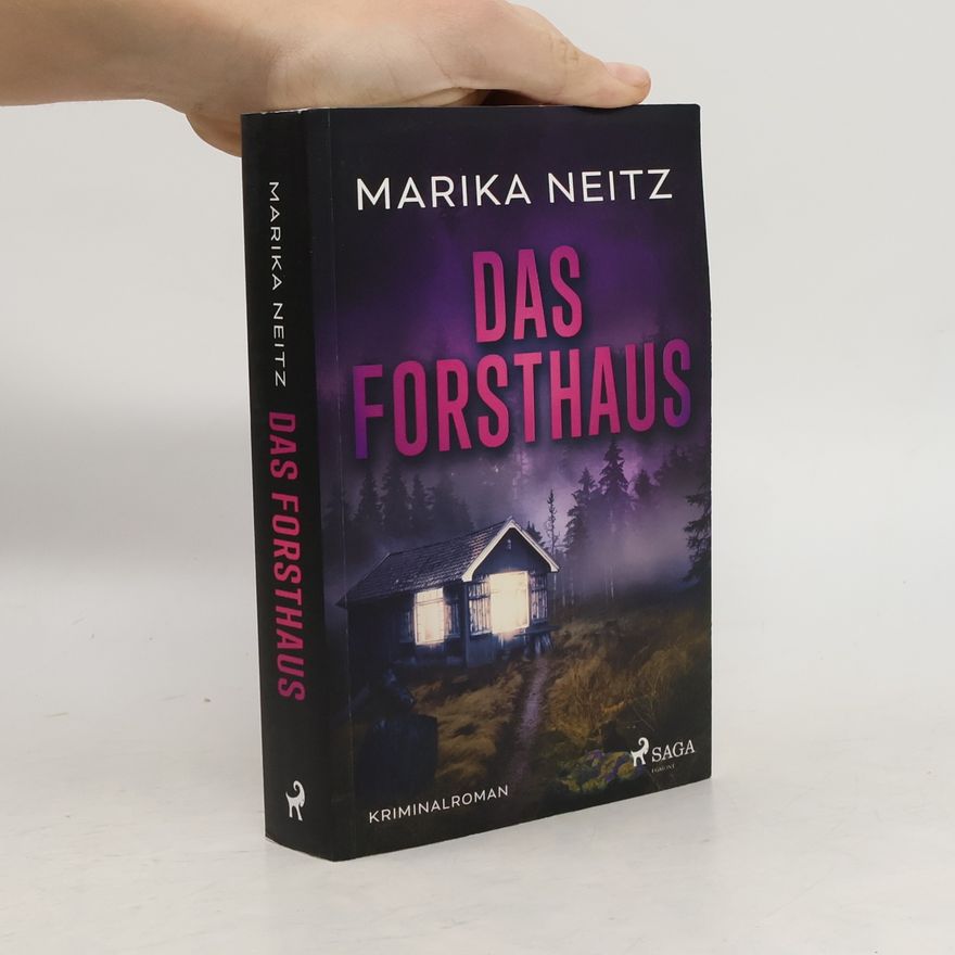 Marika Neitz Das Forsthaus