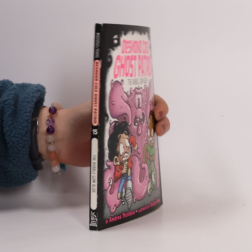 Víctor Rivas Desmond Cole Ghost Patrol - 15: The Bubble Gum Blob