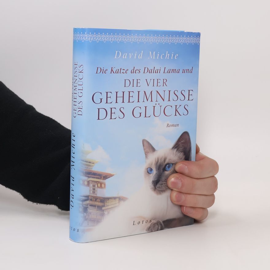 David Michie Die Katze des Dalai Lama und die vier Geheimnisse des Glücks