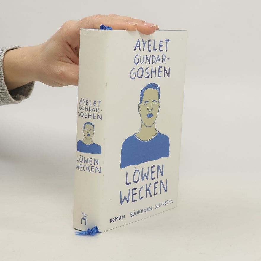 Ayelet Gundar-Goshen Löwen wecken