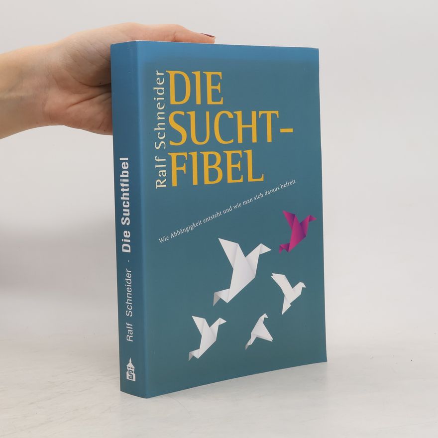 Ralf Schneider Die Suchtfibel