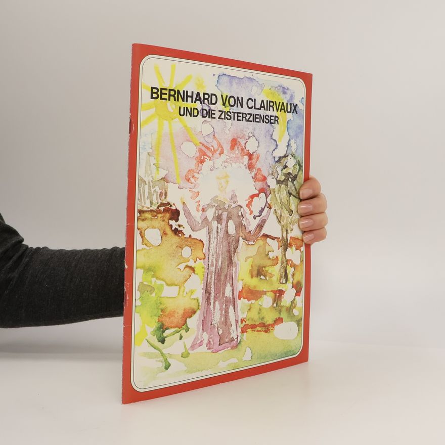 Autorenkollektiv Bernhard von Clairvaux und die Zisterzienser