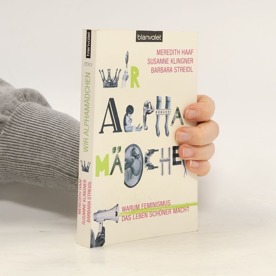 Meredith Haaf Wir Alphamädchen