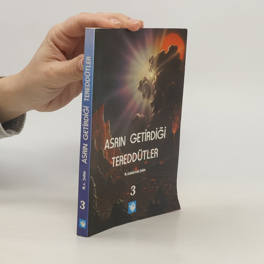 M. Abdülfettah Şahin Asrın Getirdiği Tereddütler