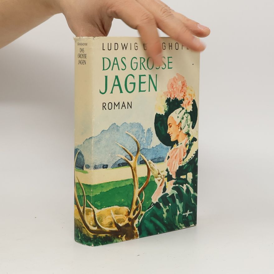 Ludwig Ganghofer Das große Jagen
