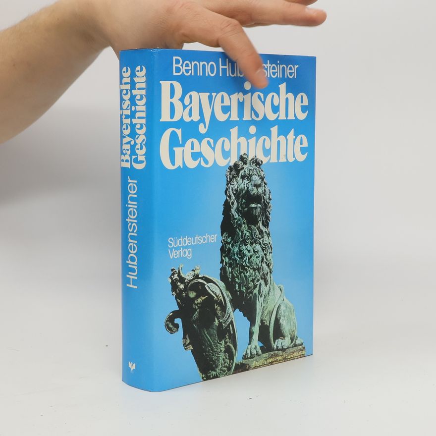 Benno Hubensteiner Bayerische Geschichte