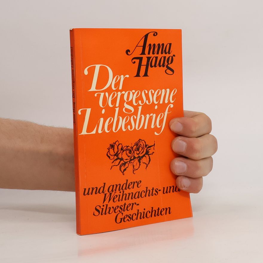 Anna Haag Der vergessene Liebesbrief
