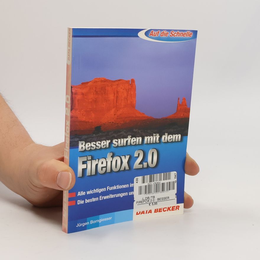 Jürgen Borngießer Besser surfen mit dem Firefox 2.0