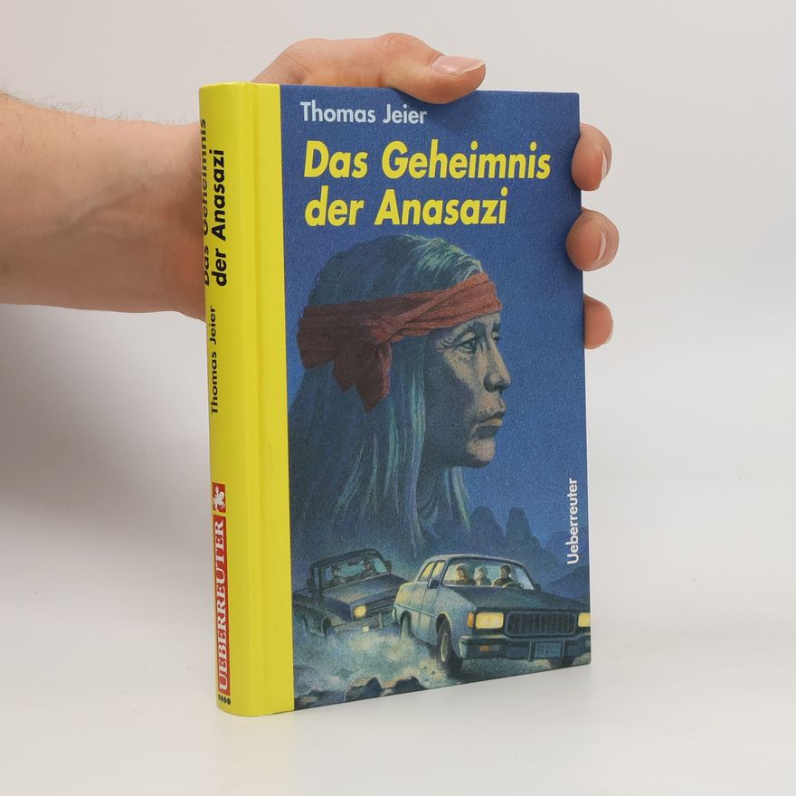 Thomas Jeier Das Geheimnis der Anasazi