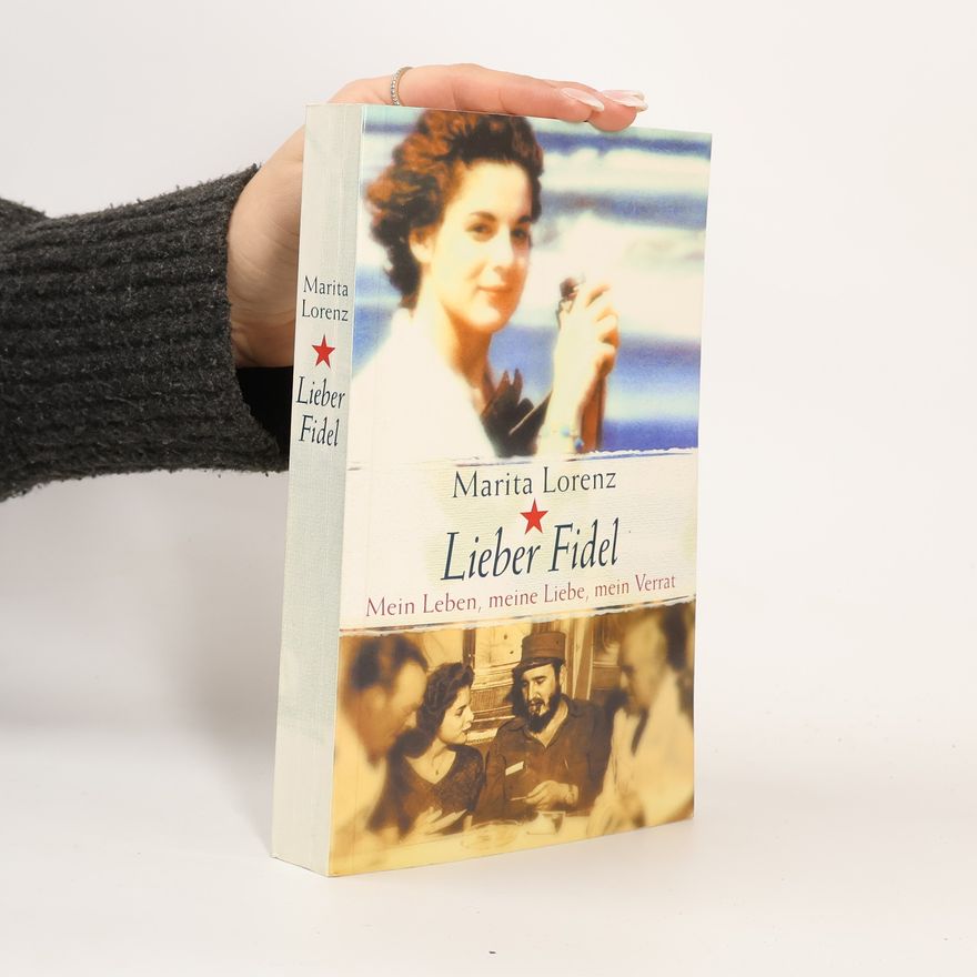 Marita Lorenz Lieber Fidel
