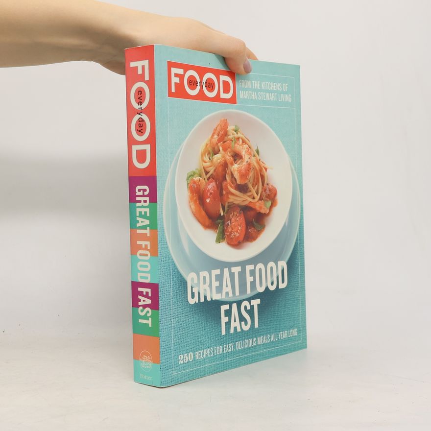 Kolektiv autorů Everyday Food: Great Food Fast