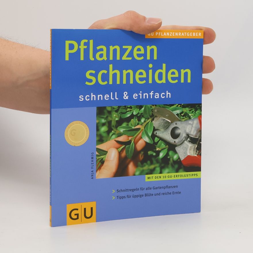 Anja Flehmig Pflanzen schneiden