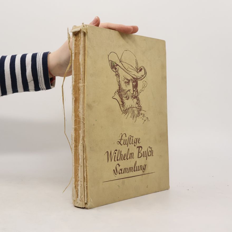 Wilhelm Busch Lustige Wilhelm Busch Sammlung mit Max und Moritz