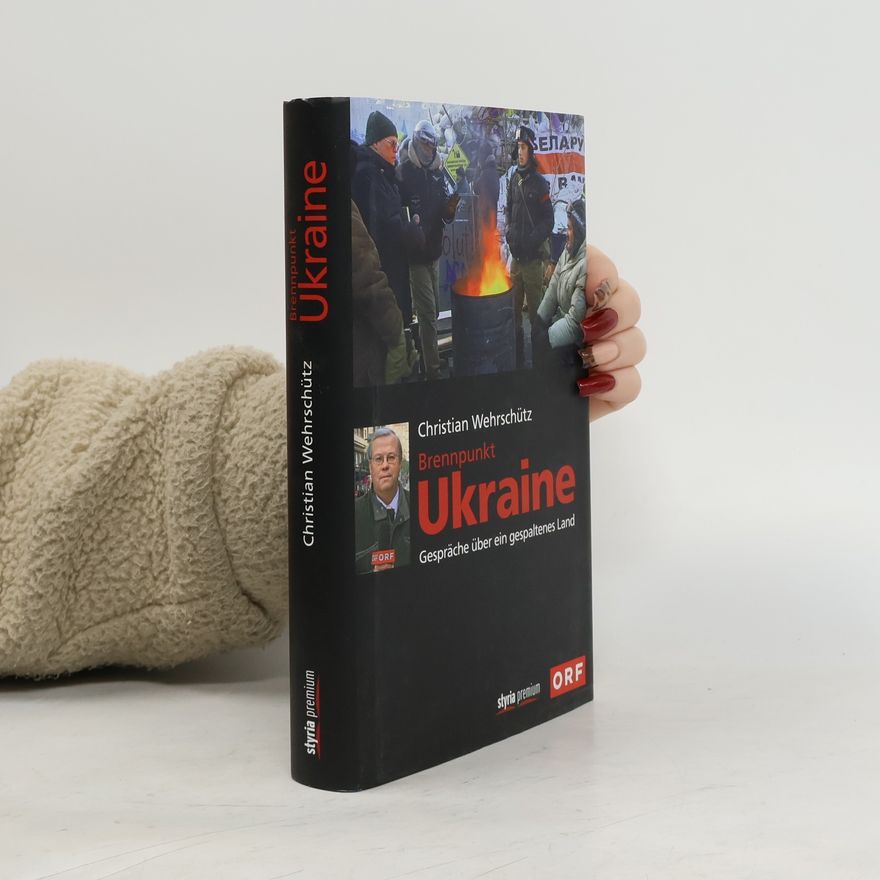 Christian Wehrschütz Brennpunkt Ukraine