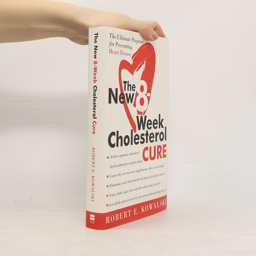 Robert E. Kowalski The New 8-Week Cholesterol Cure