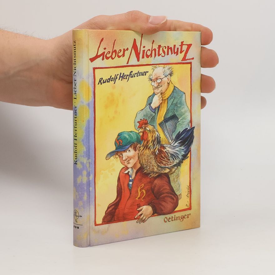 Rudolf Herfurtner Lieber Nichtsnutz