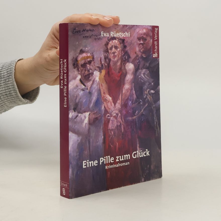 Eva Rüetschi Eine Pille zum Glück