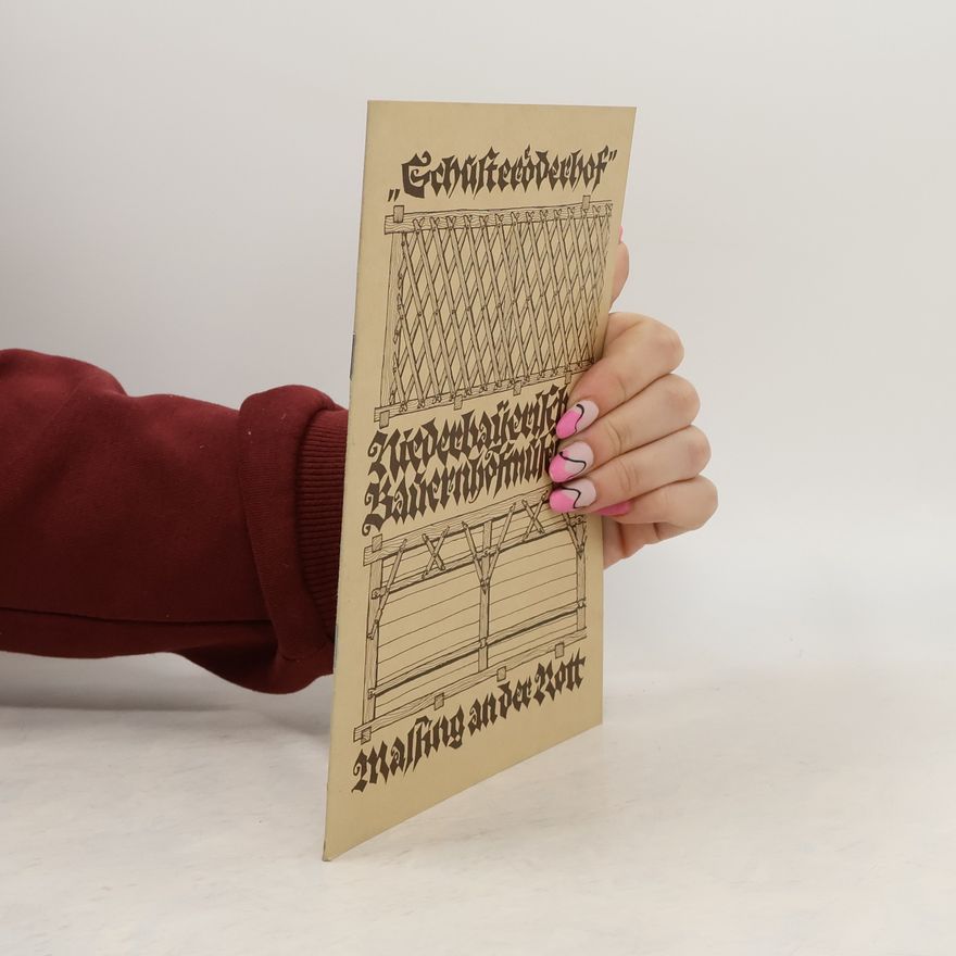 Autorenkollektiv Schusteröderhof, Niederbayerisches Bauernhofmuseum