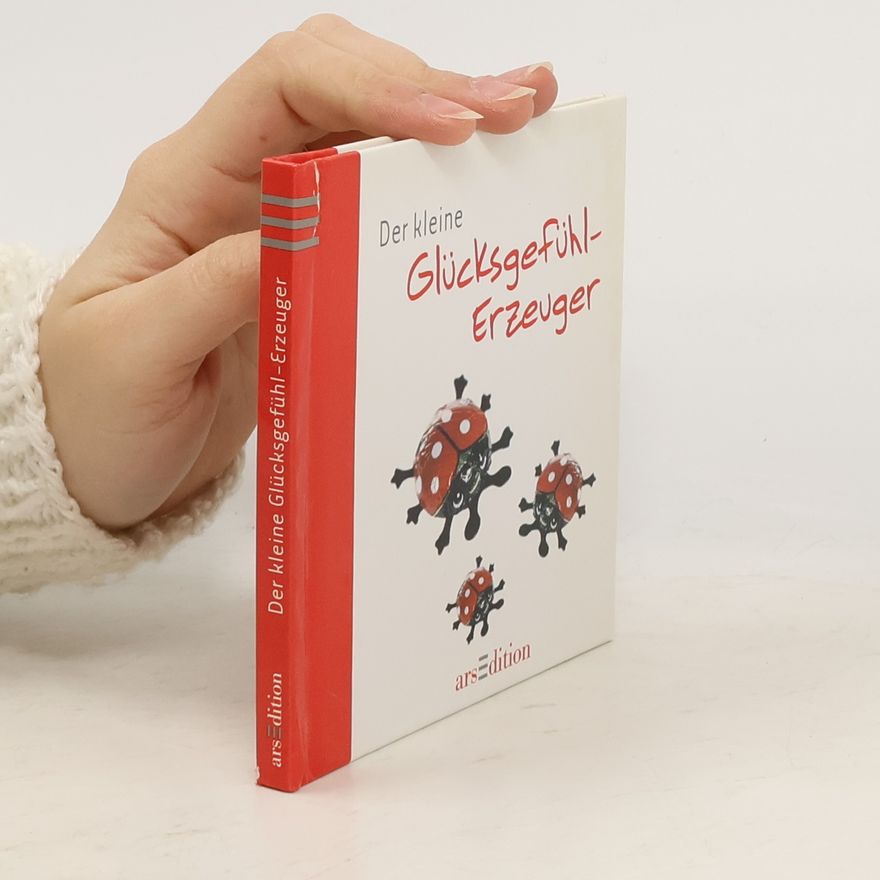 Anne Collins Der kleine Glücksgefühl-Erzeuger
