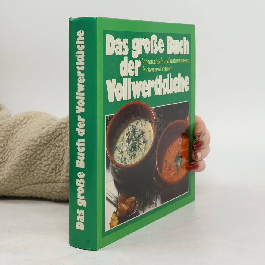 Autorenkollektiv Das große Buch der Vollwertküche