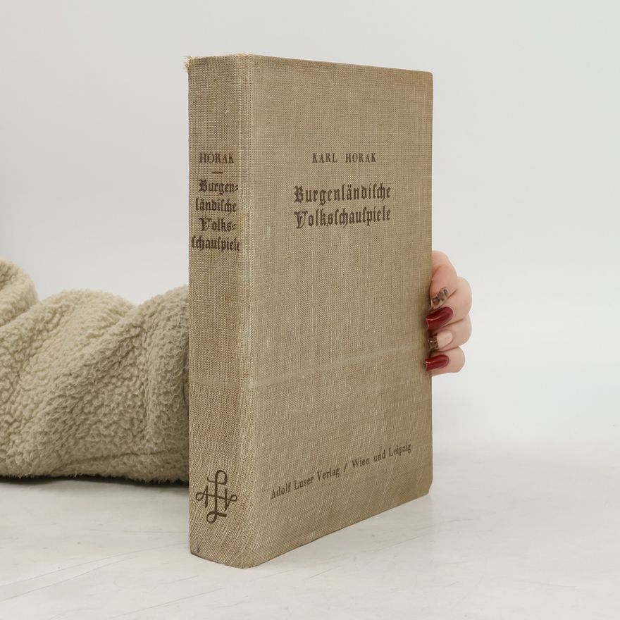 Karl Horak Burgenländische Volksschauspiele