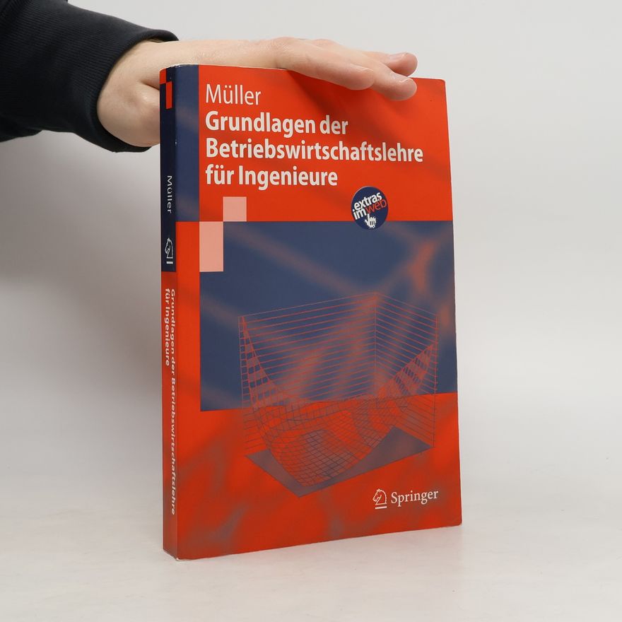 David Müller Grundlagen der Betriebswirtschaftslehre für Ingenieure