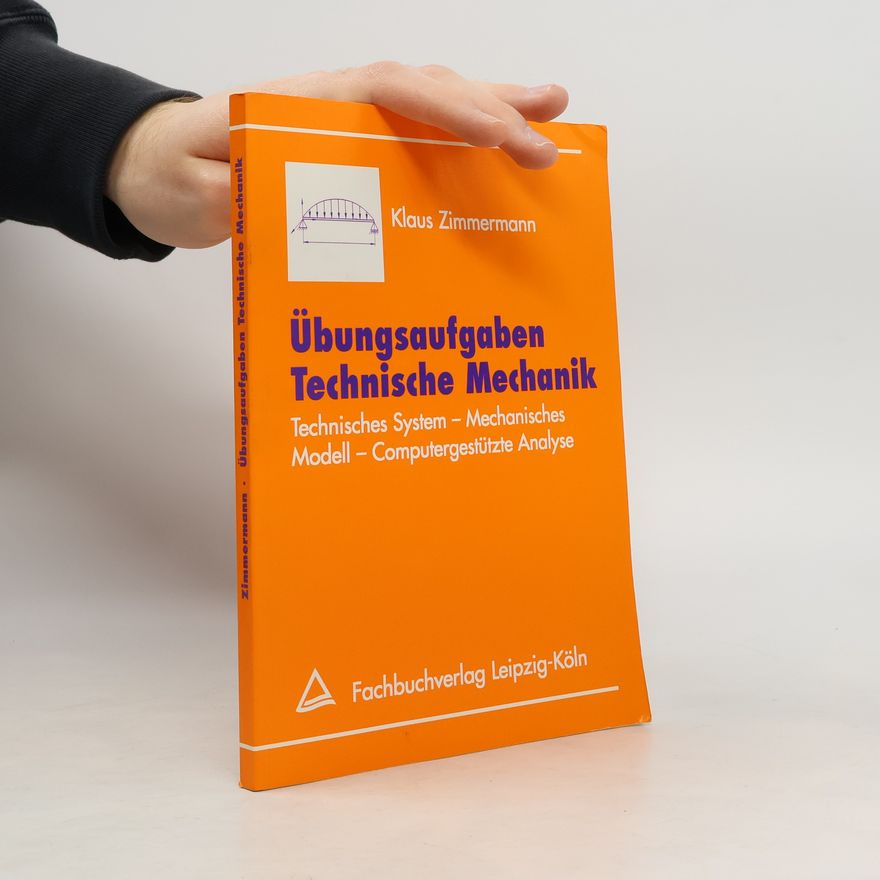 Klaus Zimmermann Übungsaufgaben Technische Mechanik