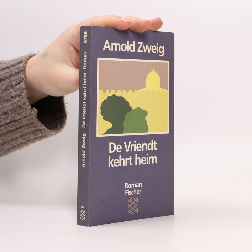 Arnold Zweig De Vriendt kehrt heim