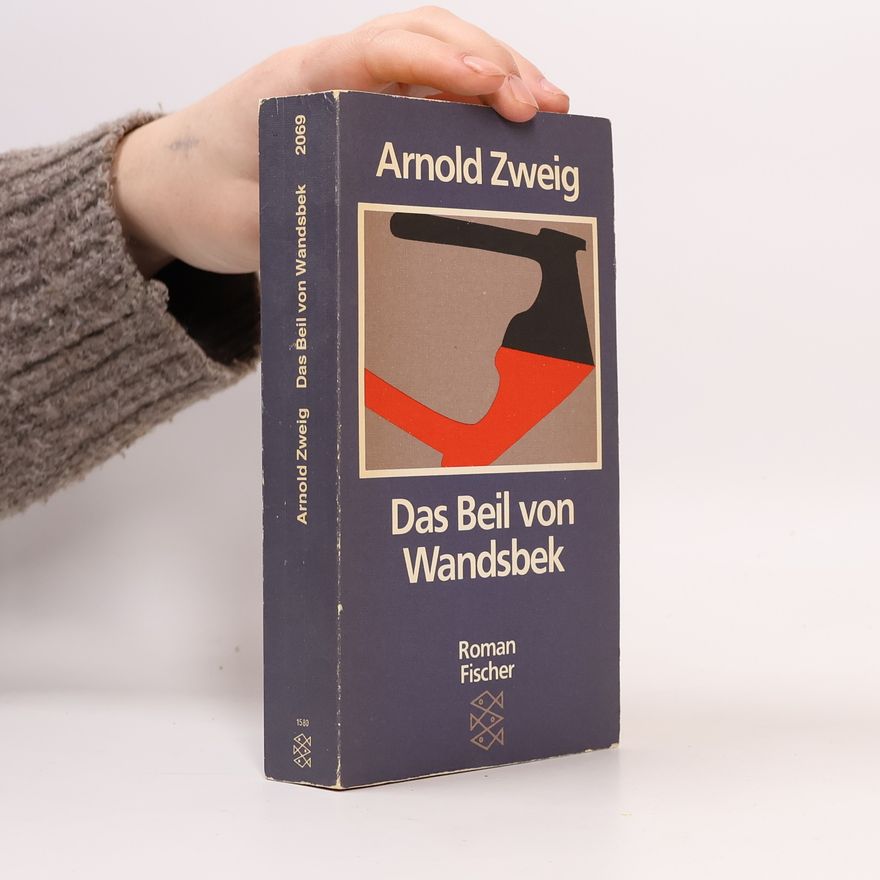 Arnold Zweig Das Beil von Wandsbek