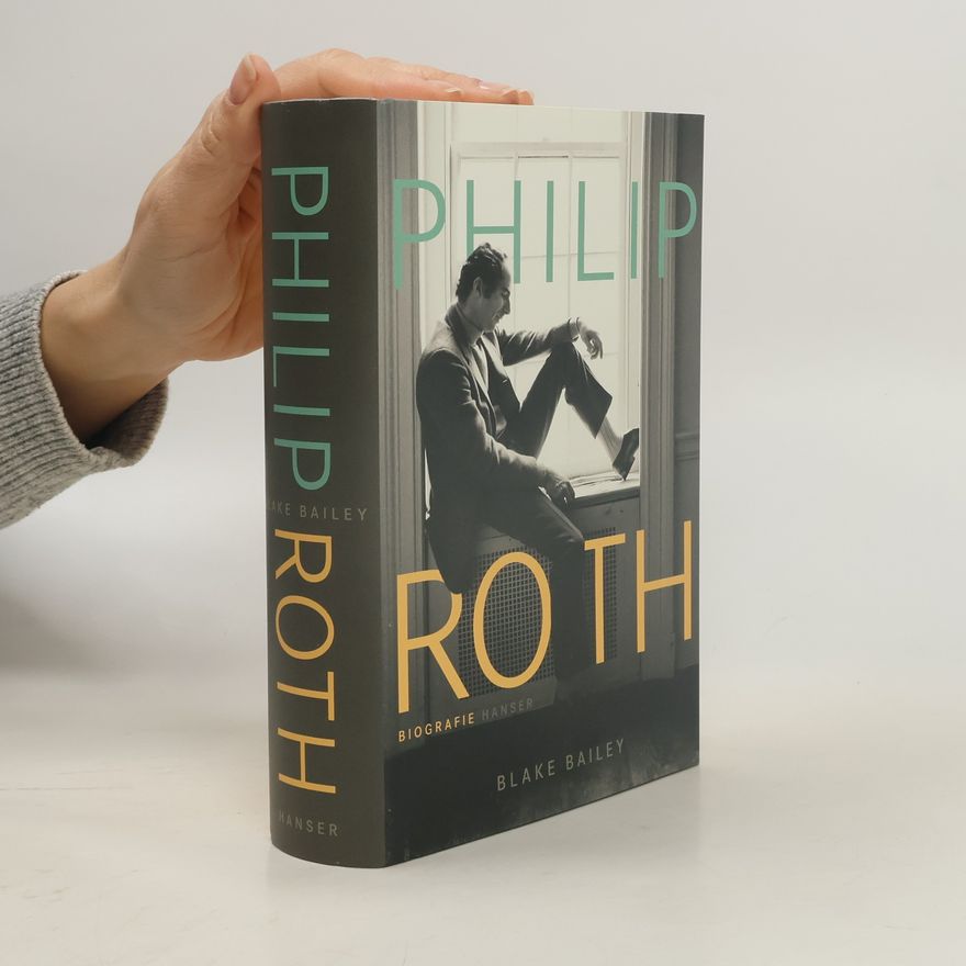 Blake Bailey Philip Roth