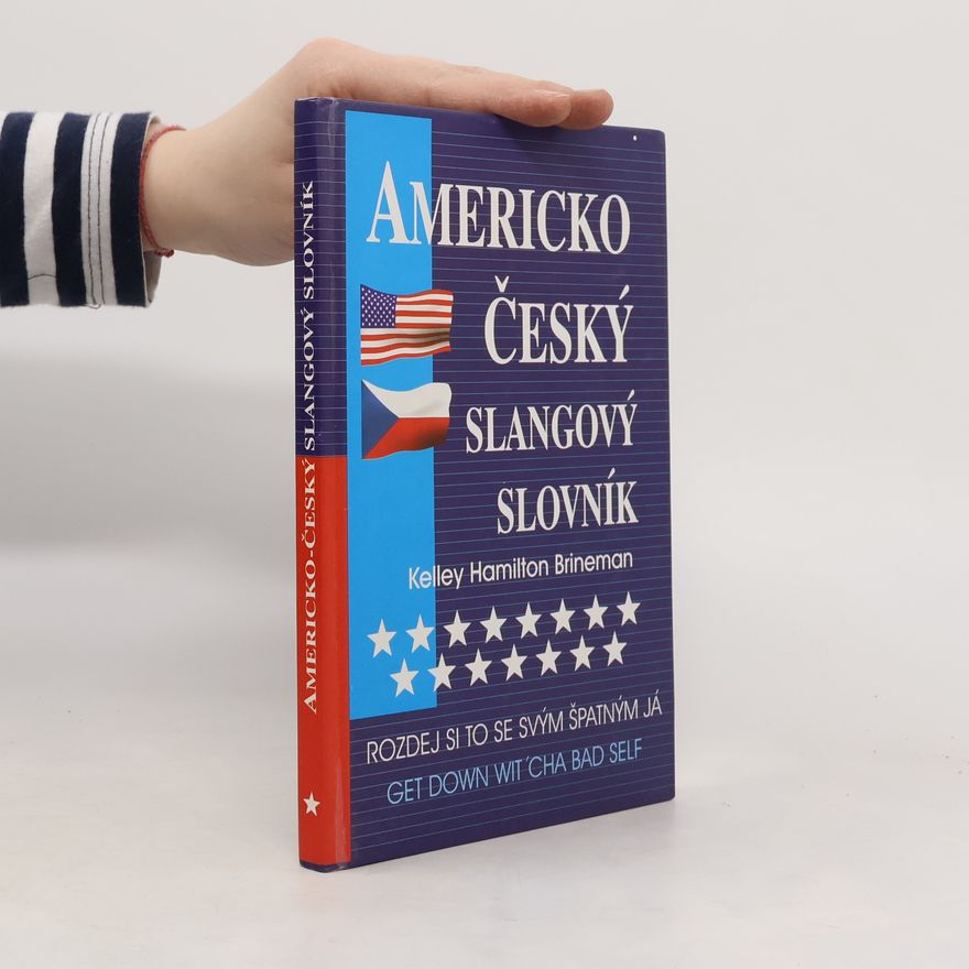 Kelley Hamilton Brineman Americko-český slangový slovník. Rozdej si to se svým špatným já