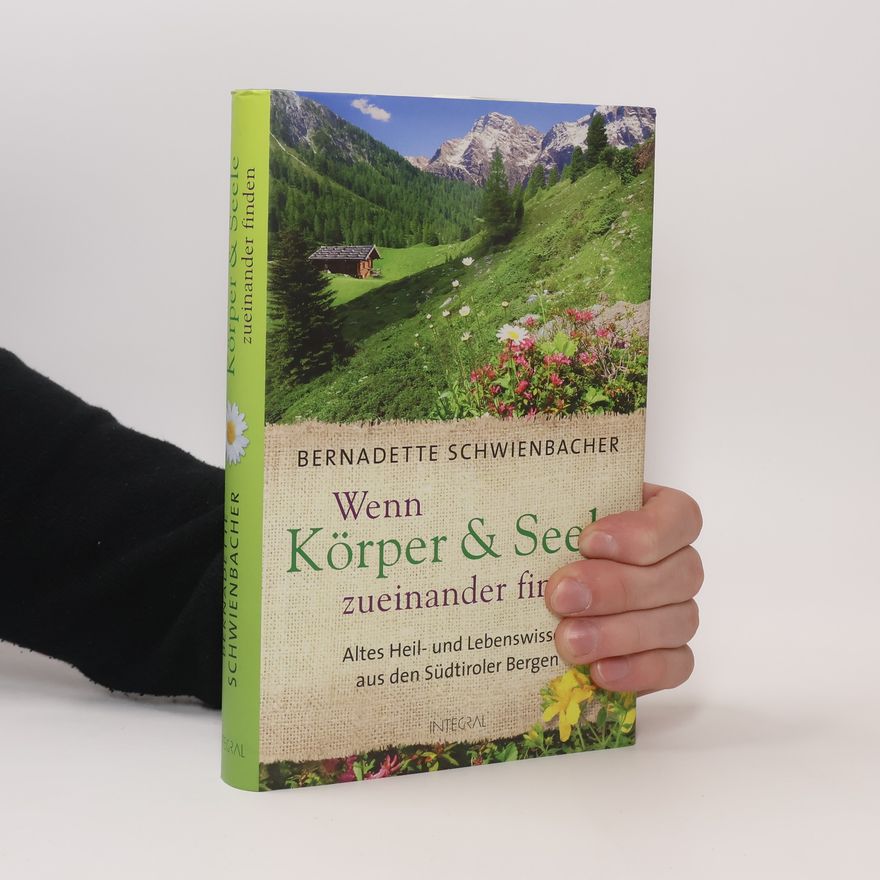 Bernadette Schwienbacher Wenn Körper & Seele zueinander finden