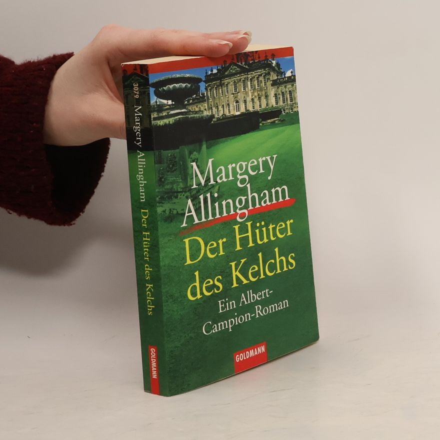 Margery Allingham Der Hüter des Kelchs. Ein Albert-Campion-Roman.