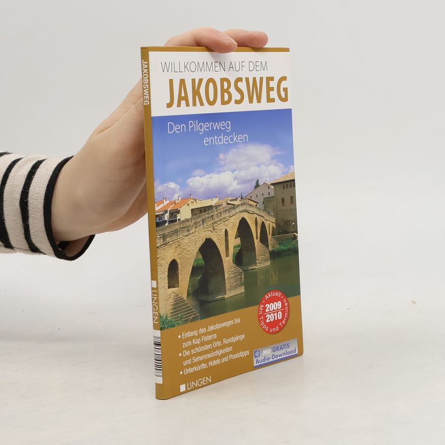 Autorenkollektiv Willkommen auf dem Jakobsweg. Den Pilgerweg endecken