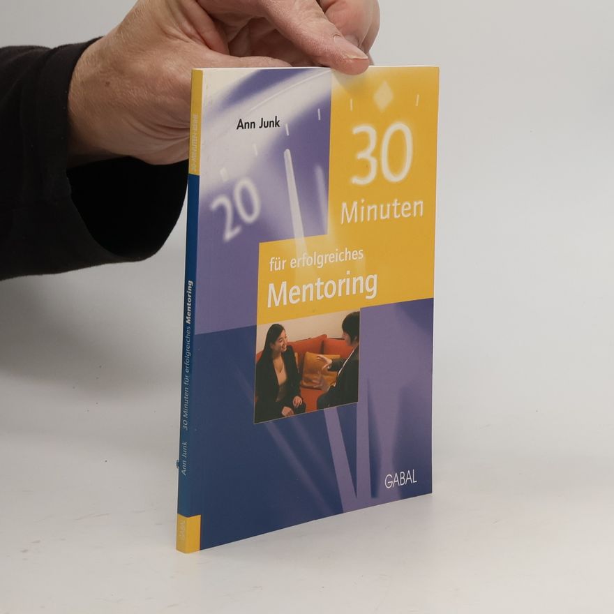 Ann Junk 30 Minuten für erfolgreiches Mentoring