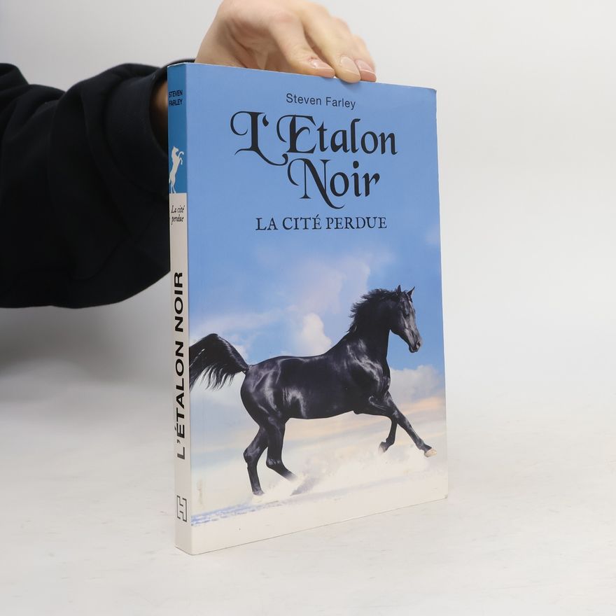 Steven Farley L'Étalon Noir et la cité perdue