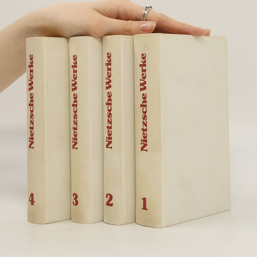 Friedrich Nietzsche Nietzsche Werke 1-4