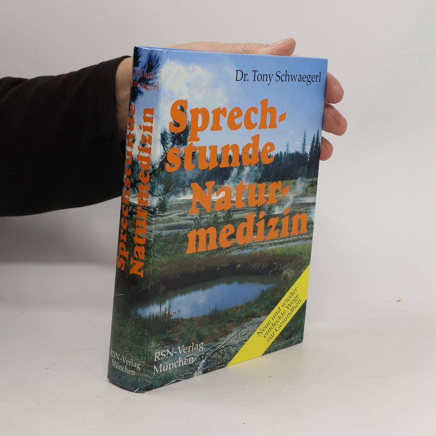 Dr. Tony Schwaegerl Sprech stunde Natur medizin