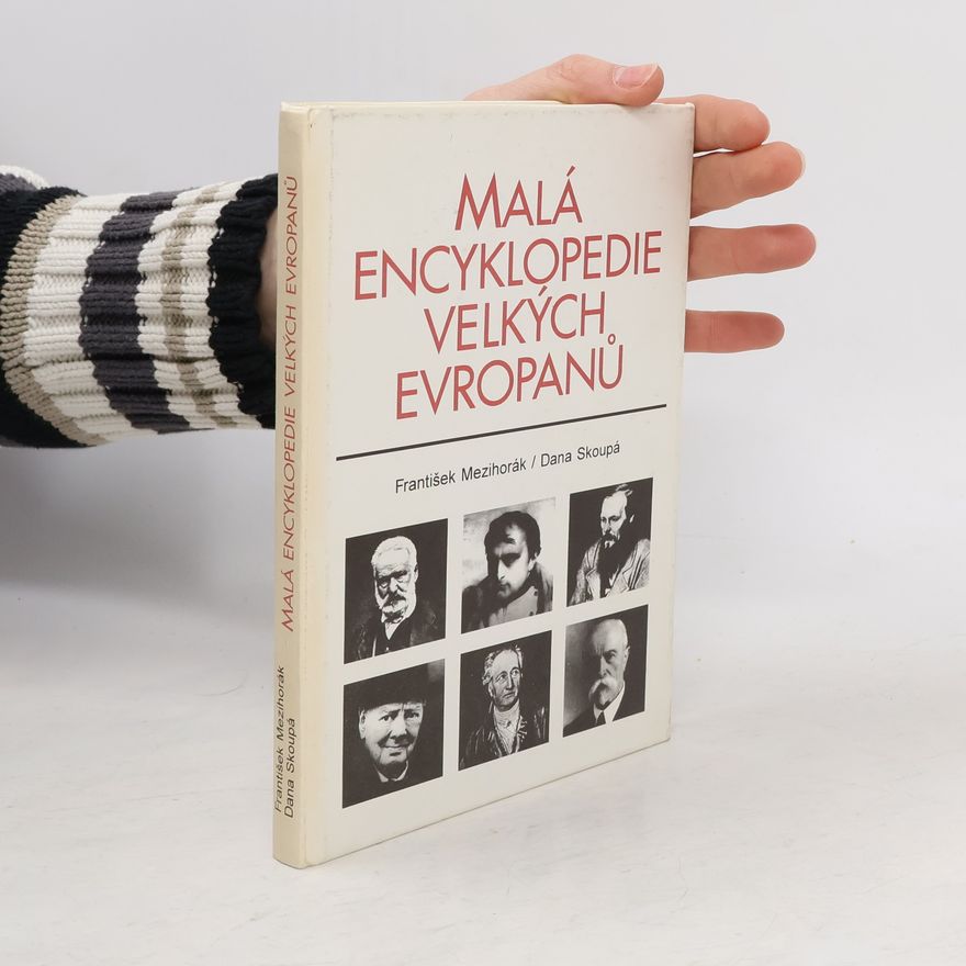 Dana Skoupá Malá encyklopedie velkých Evropanů