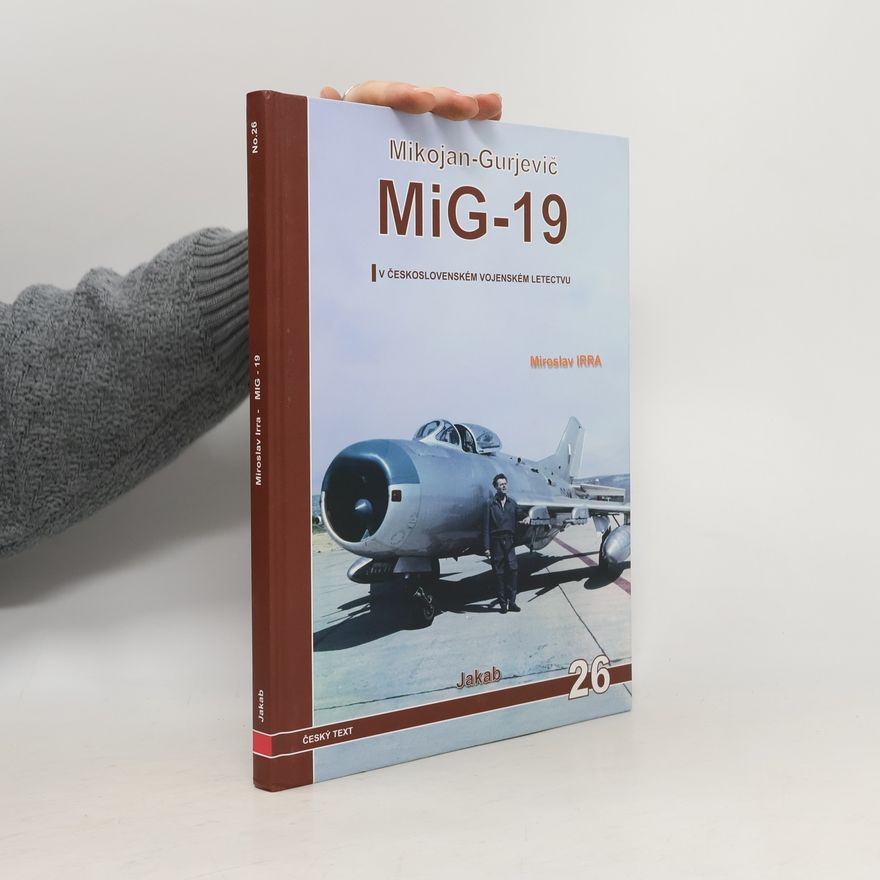 Miroslav Irra MiG-19 v Československém letectvu